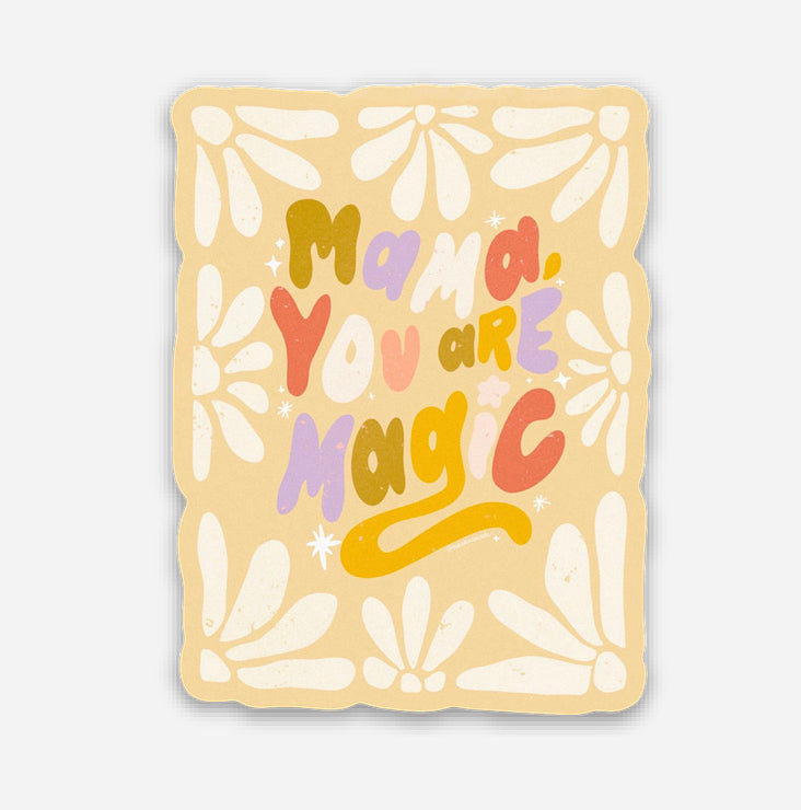 Mama You Are Magic Sticker