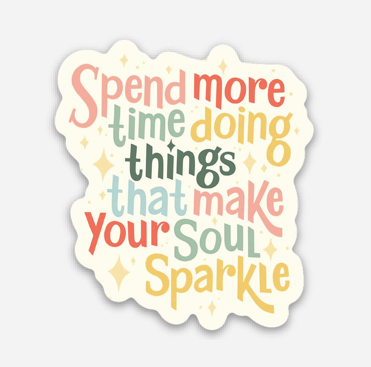 Make Your Soul Sparkle Sticker